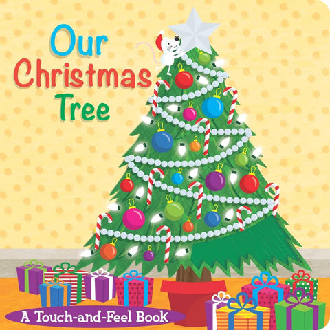 Our Christmas Tree Touch-and-Feel Book