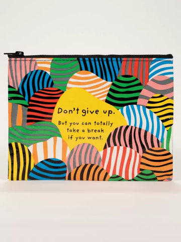 Don’t Give Up Zipper Pouch
