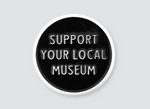 Support Your Local Museum Pin