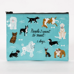 People I Want To Meet: Dogs Zipper Pouch