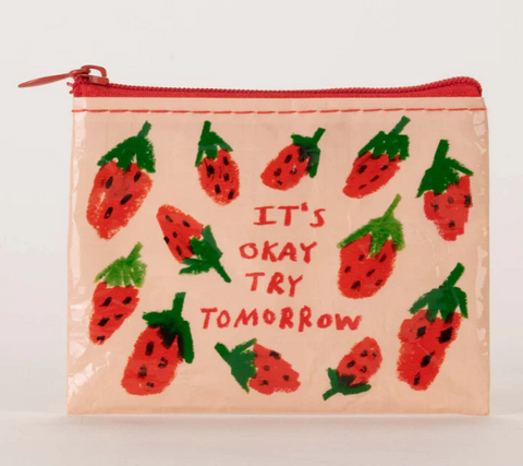 It's Okay Try Tomorrow
