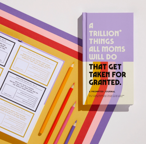 A Trillion Things All Moms Will Do Prompted Journal