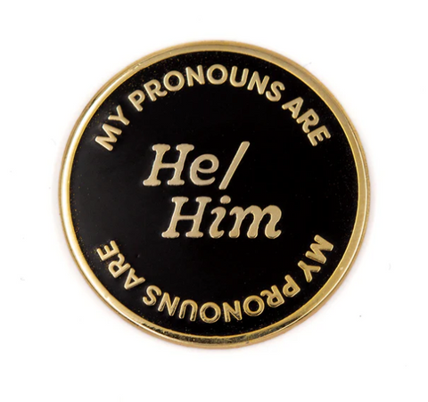 He/Him Pronoun Pin