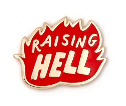 Raising Hell Pin