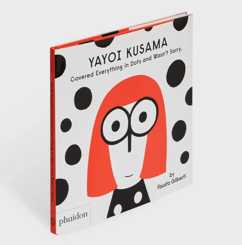 Yayoi Kusama Covered Everything in Dots and Wasn’t Sorry.