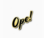 Ope! Enamel Pin