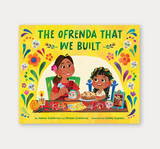 The Ofrenda That We Built