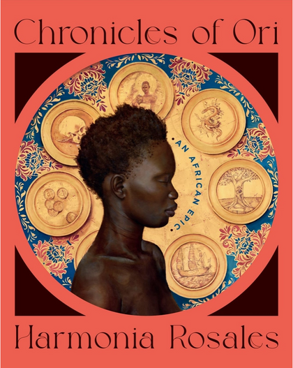 Chronicles of Ori: An African Epic by Harmonia Rosales