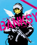 The Art of Banksy: A Visual Protest