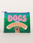 Dogs are Expensive Coin Purse